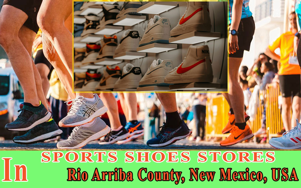 Sports Shoes Stores In Rio Arriba County