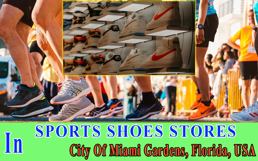 Sports Shoes Stores In City Of Miami Gardens