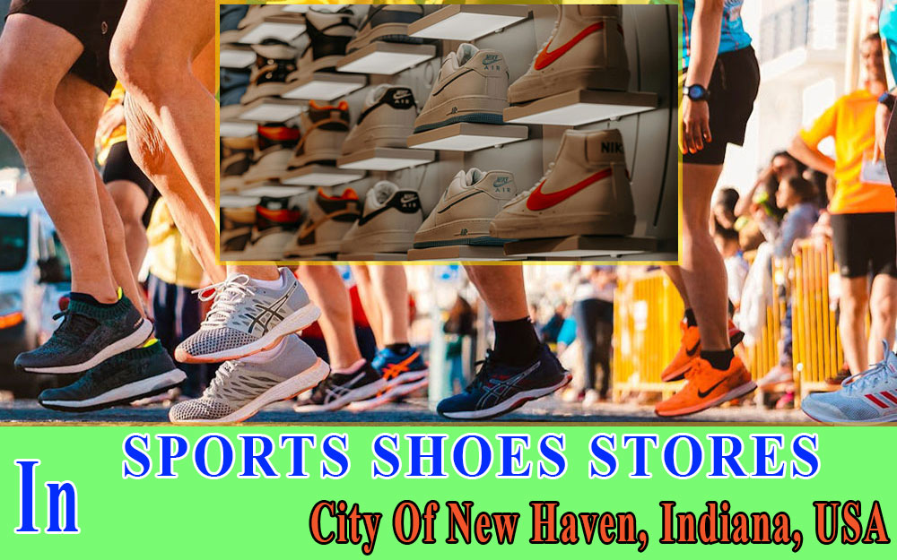 Sports Shoes Stores In City Of New Haven INDIANA