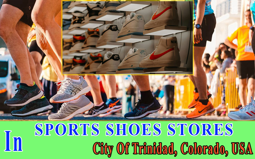 Sports Shoes Stores In City Of Trinidad